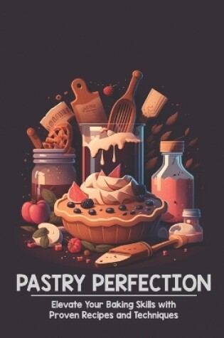 Cover of Pastry Perfection