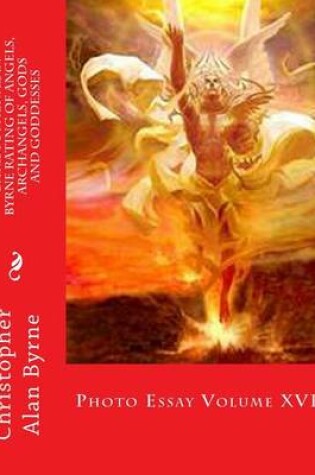 Cover of Christopher Alan Byrne Rating of Angels, Archangels, Gods and Goddesses