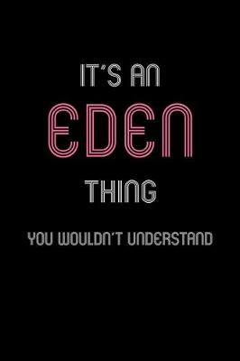 Book cover for It's An Eden Thing, You Wouldn't Understand