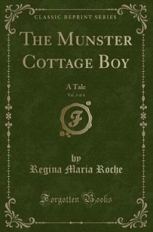 Cover of The Munster Cottage Boy, Vol. 3 of 4