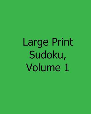 Book cover for Large Print Sudoku, Volume 1