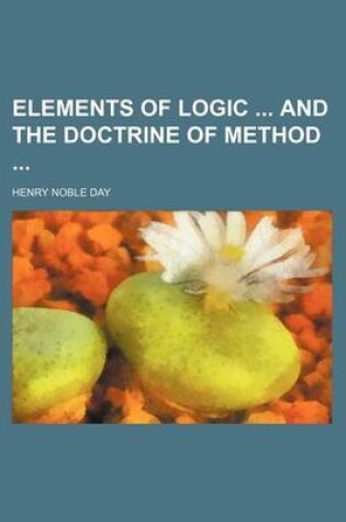 Cover of Elements of Logic and the Doctrine of Method