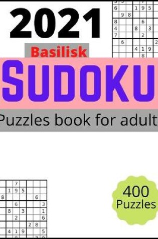 Cover of 2021 Basilisk sudoku puzzles book for adults