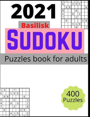 Book cover for 2021 Basilisk sudoku puzzles book for adults