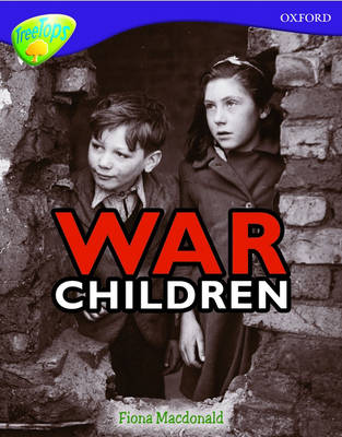 Book cover for Oxford Reading Tree: Level 11: Treetops Non-Fiction: War Children