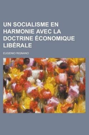 Cover of Un Socialisme En Harmonie Avec La Doctrine Economique Liberale