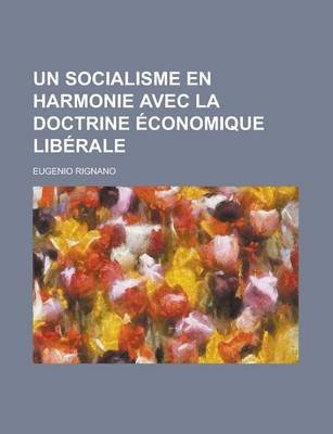 Book cover for Un Socialisme En Harmonie Avec La Doctrine Economique Liberale