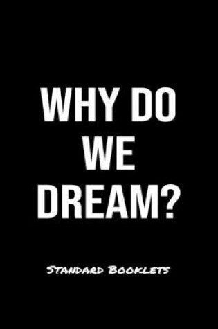 Cover of Why Do We Dream?