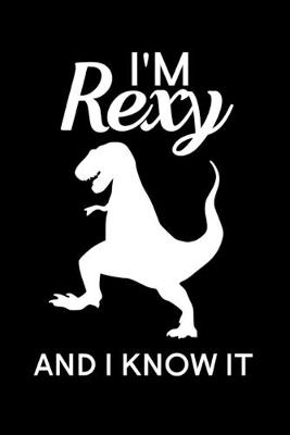 Book cover for I'm Rexy And I Know It