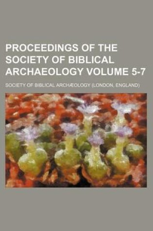 Cover of Proceedings of the Society of Biblical Archaeology Volume 5-7