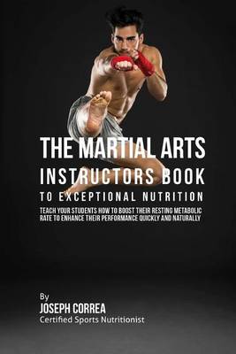 Book cover for The Martial Arts Instructors Book to Exceptional Nutrition