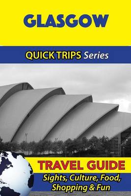 Book cover for Glasgow Travel Guide (Quick Trips Series)
