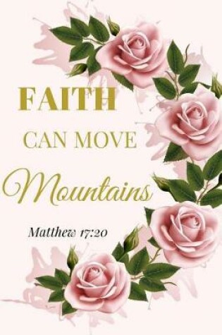 Cover of Faith Can Move Mountains. Matthew 17