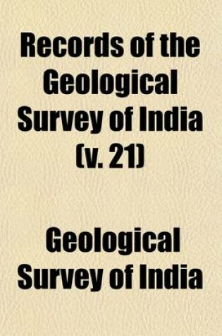 Cover of Records of the Geological Survey of India (Volume 21)