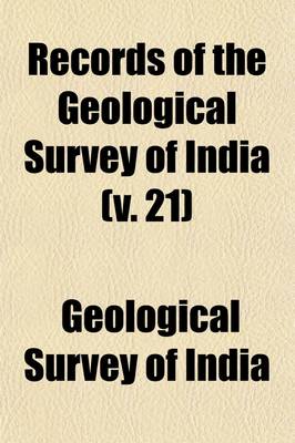 Book cover for Records of the Geological Survey of India (Volume 21)