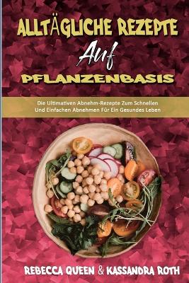 Book cover for Alltägliche Rezepte Auf Pflanzenbasis