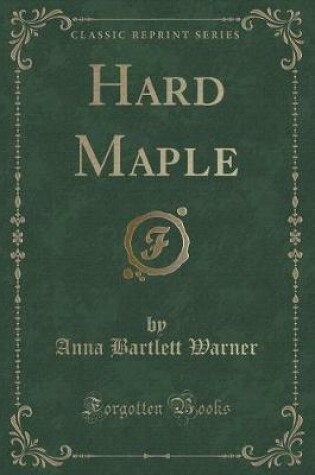 Cover of Hard Maple (Classic Reprint)