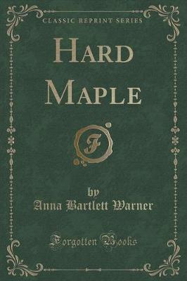 Book cover for Hard Maple (Classic Reprint)