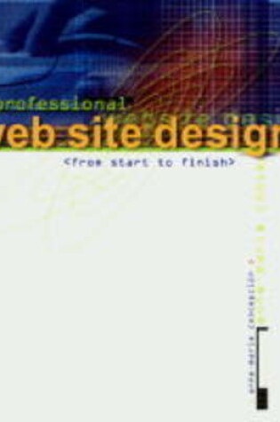 Cover of Professional Web Site Design from Start to Finish