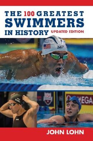 Cover of The 100 Greatest Swimmers in History