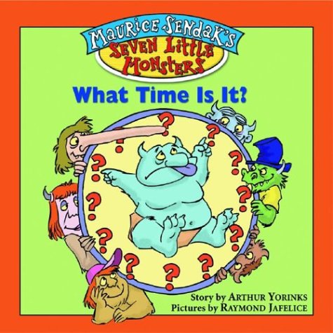 Book cover for Maurice Sendak's Seven Little Monsters: What Time Is It? - Book #4