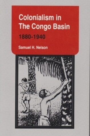 Cover of Colonialism in the Congo Basin, 1880-1940