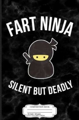 Cover of Fart Ninja Funny Composition Notebook