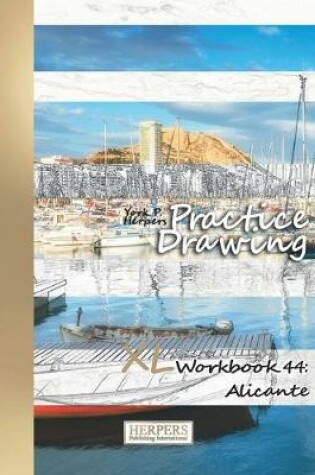 Cover of Practice Drawing - XL Workbook 44