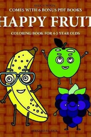 Cover of Coloring Book for 4-5 Year Olds (Happy Fruit)