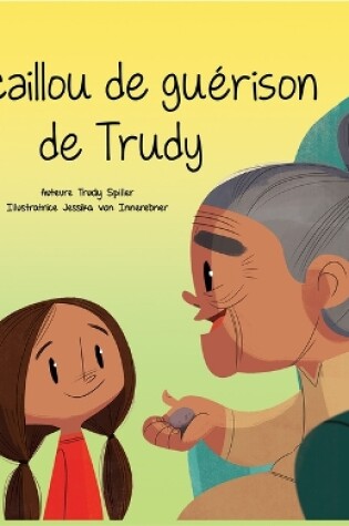 Cover of Le Caillou de Guérison de Trudy