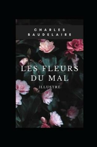 Cover of Les Fleurs du mal illustree