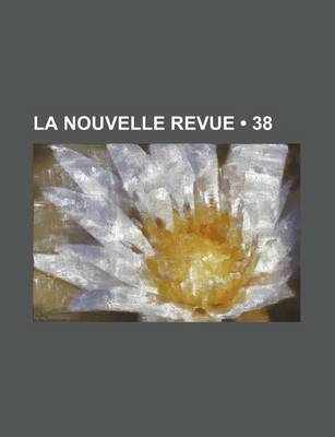 Book cover for La Nouvelle Revue (38)