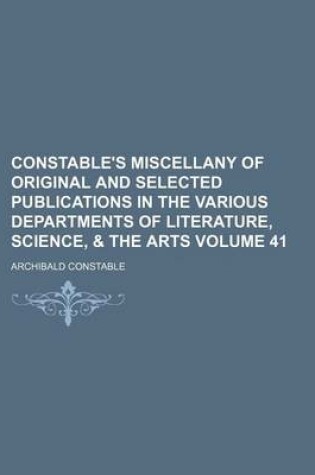 Cover of Constable's Miscellany of Original and Selected Publications in the Various Departments of Literature, Science, & the Arts Volume 41