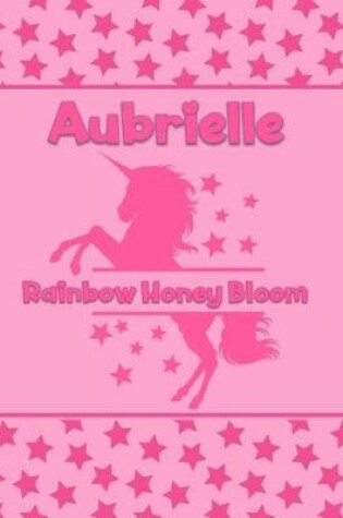 Cover of Aubrielle Rainbow Honey Bloom