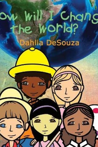 Cover of How Will I Change the World?