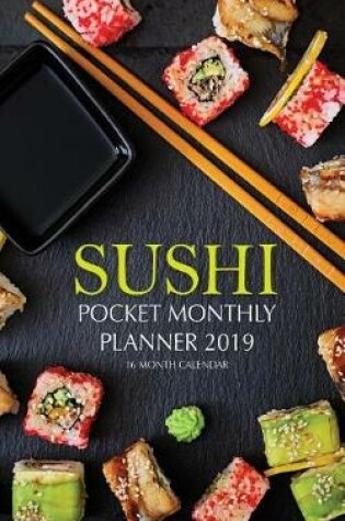 Cover of Sushi Monthly Pocket Planner 2019