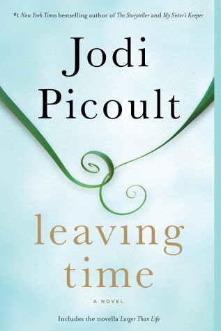 Book cover for Leaving Time (with bonus novella Larger Than Life)