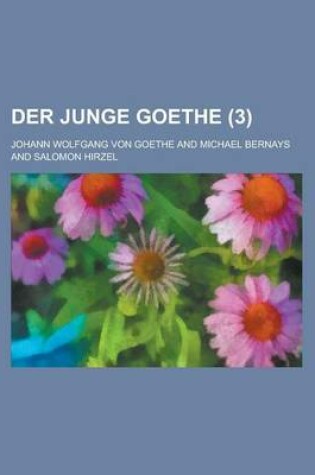 Cover of Der Junge Goethe (3 )