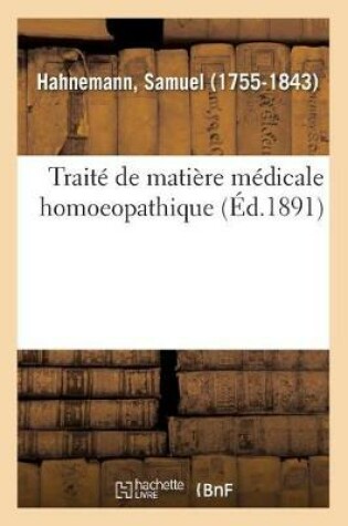 Cover of Traite de Matiere Medicale Homoeopathique