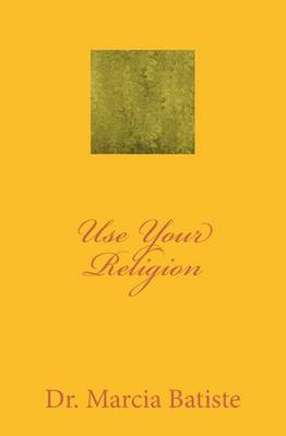 Book cover for Use Your Religion