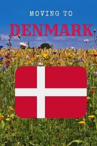 Cover of Moving to Denmark