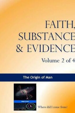 Cover of Faith, Substance & Evidence Volume 2 of 4