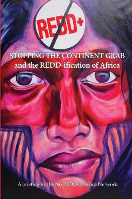 Book cover for Stop the Continent Grab and the REDD-ification of Africa