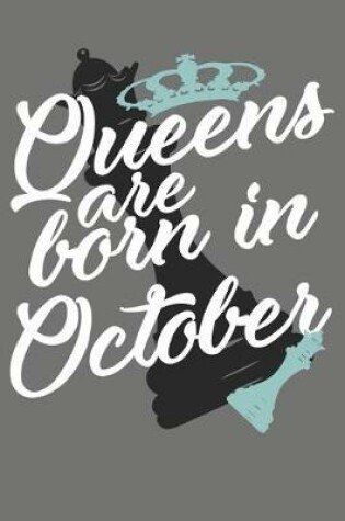 Cover of Queens Are Born in October - Birthday Month Journals