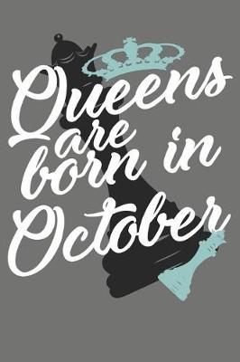 Book cover for Queens Are Born in October - Birthday Month Journals