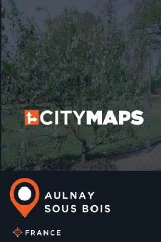 Cover of City Maps Aulnay-sous-Bois France