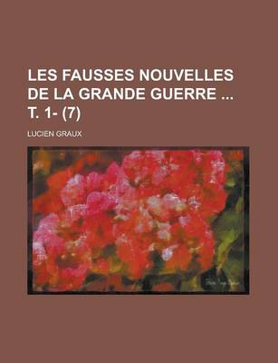 Book cover for Les Fausses Nouvelles de La Grande Guerre T. 1- (7)