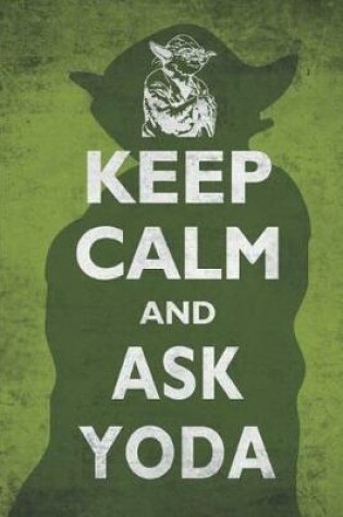 Cover of Keep calm and ask yoda