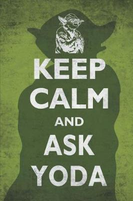 Book cover for Keep calm and ask yoda