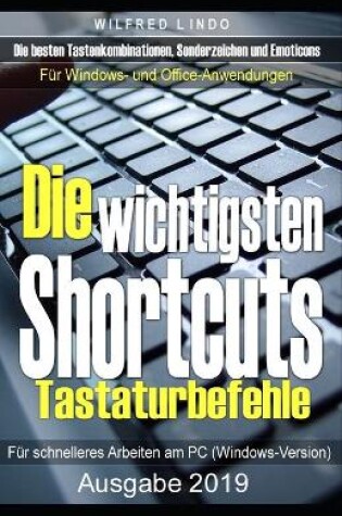 Cover of Die wichtigsten Shortcuts - Tastaturbefehle für schnelleres Arbeiten am PC (Windows-Version)